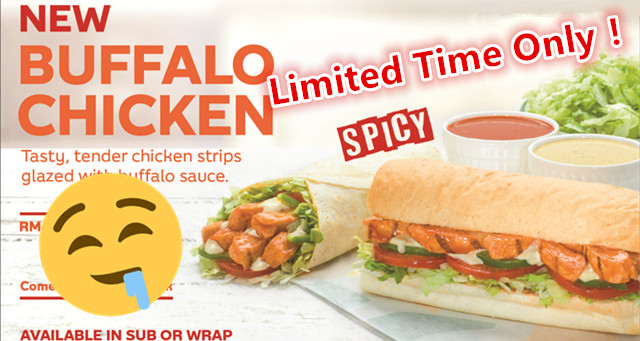【美食情报】Subway Buffalo Chicken全新口味登场！Limited Time Only ！