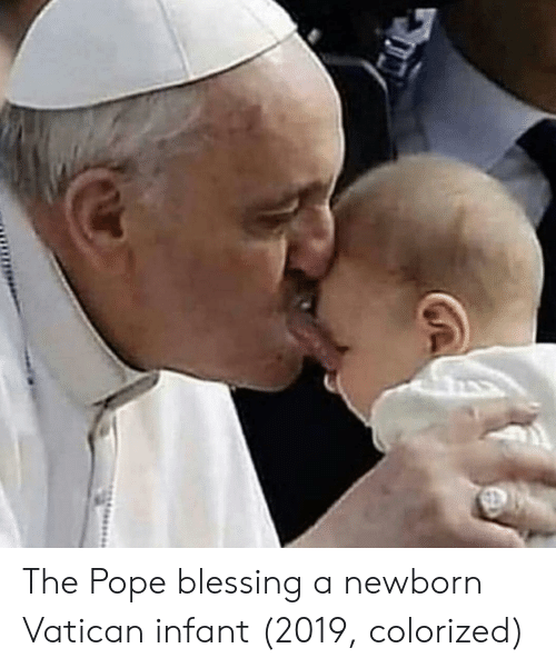 the-pope-blessing-a-newborn-vatican-infant-2019-colorized-43516134.png