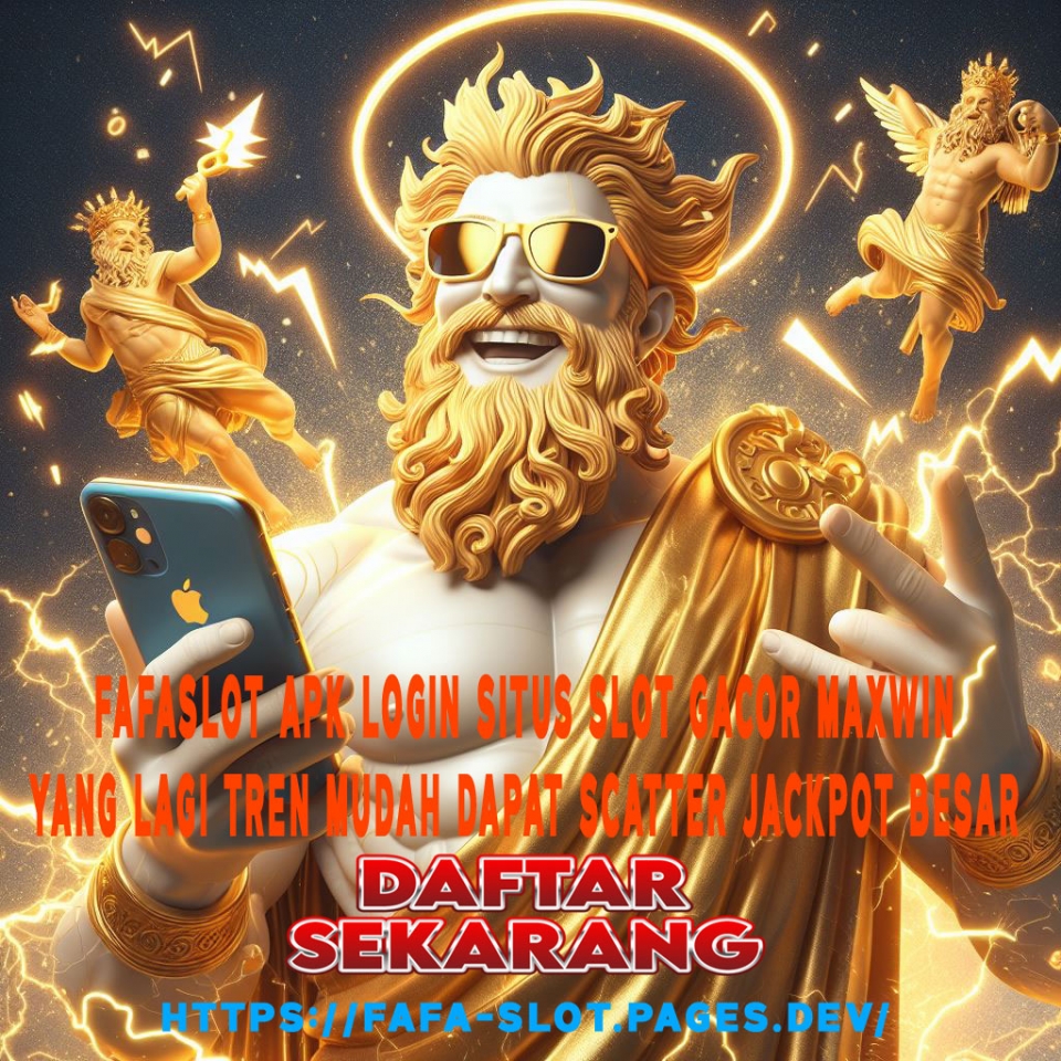 Agen Fafa Slot Login Link Resmi Mudah Maxwin Yang Lagi Tren Dapat Scatter Jackpot Besar