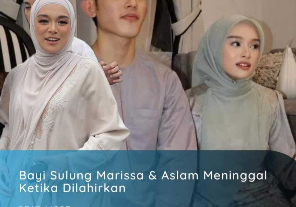 Meninggal ketika dilahirkan : Bayi sulung Marissa + Aslam