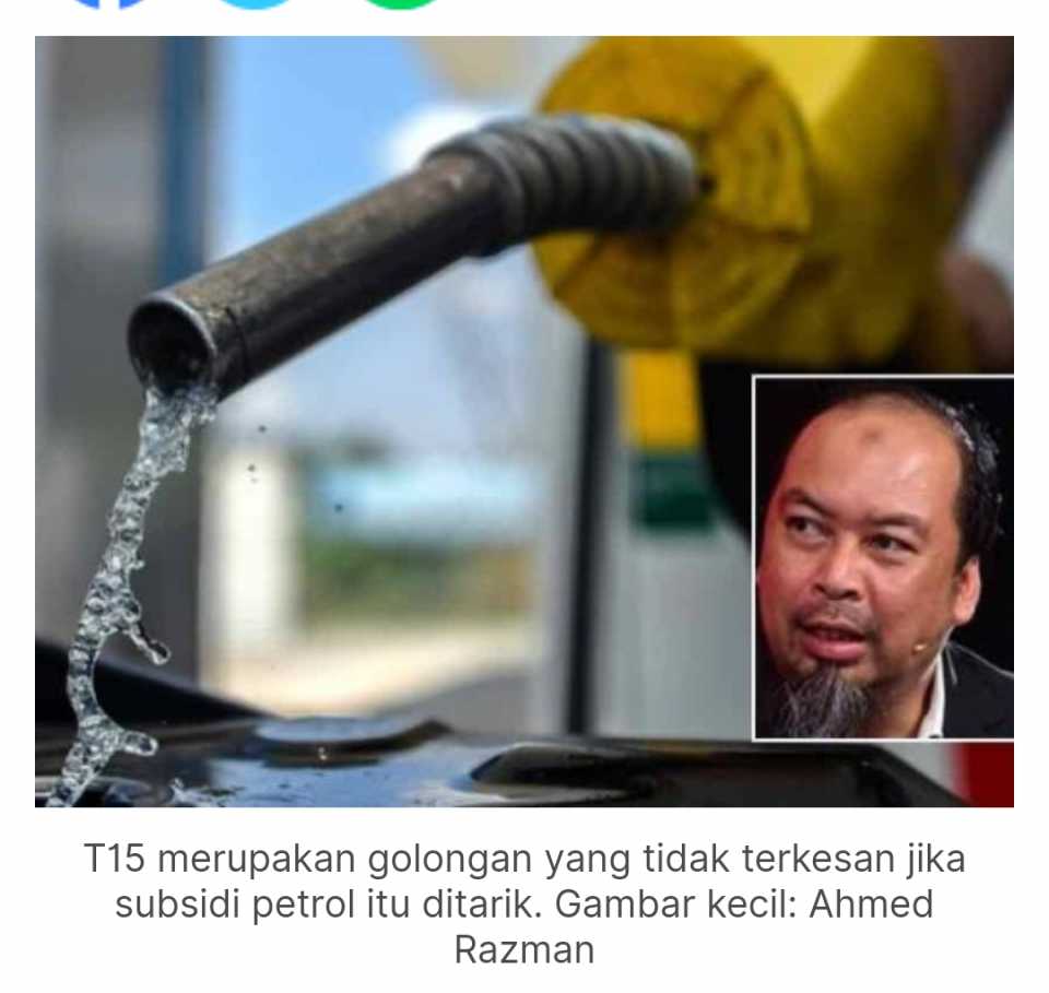 Profesor Madya Dr Ahmed Razman Abdul Latiff berkata golongan maha kaya (T15)  merupakan golongan yang tidak terkesan jika subsidi petrol itu ditarik.Anda tak setuju?