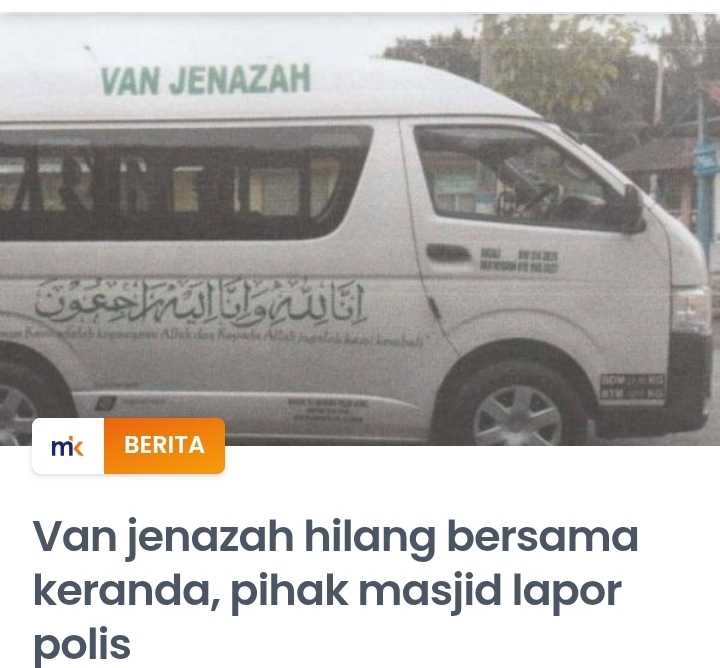 Berita malam seram:Van jenazah hilang bersama keranda, pihak masjid lapor pulis,(CCTV) masjid menunjukkan van tersebut keluar dari kawasan masjid menuju ke jalan utama sekitar jam 12.30 pagi