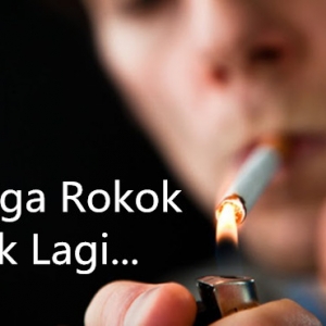 Harga Rokok Naik Lagi!