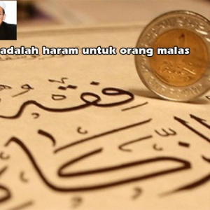 Zakat Adalah Haram Untuk Orang Malas