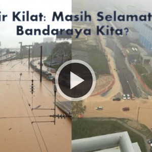 Banjir Kilat: Masih Selamatkah Bandaraya Kita?