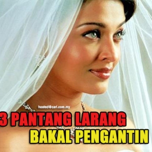 13 Pantang Larang Buat Bakal Pengantin