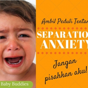 Anak Asyik Cemas & Nak Berkepit? Ketahui Apa Itu 'Separation Anxiety'