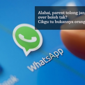 Makin Over Pula Ibu Bapa Mengarah Cikgu Dalam Grup Whatsapp Kelas Anak!