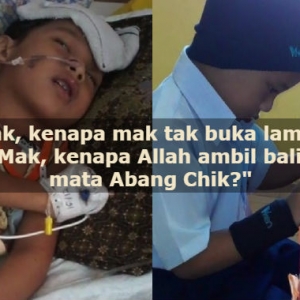 Mak, Kenapa Allah Ambil Balik Mata Abang Chik?