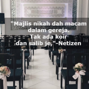 Majlis Nikah Dikecam, Betul Macam Dalam Gereja Ke Melayu Memang Cepat Melatah?