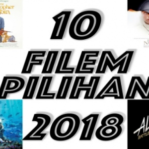 10 Filem Antarabangsa Yang Bakal Menggegarkan Pawagam Tahun 2018, Tak Sabarnya!