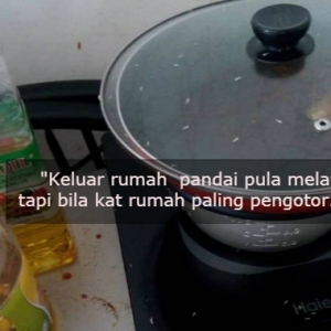 "Keluar Pandai Pula Melawa, Dalam Rumah Periuk Berulat Pun Tak Tahu Basuh!"