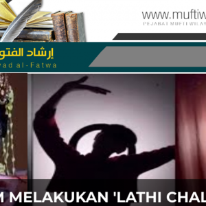 Ada Lagi Nak Sangkal Bila Mufti Wilayah Persekutuan Kata Lathi Challenge Haram?